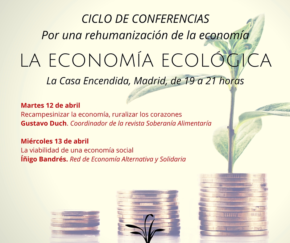 Por una rehumanizaci&oacute;n de la econom&iacute;a: la econom&iacute;a ecol&oacute;gica