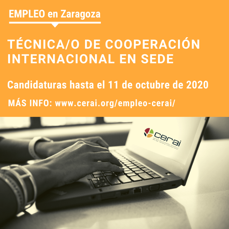 Empleo en CERAI: Técnica/o de Cooperación Internacional en la sede de Zaragoza